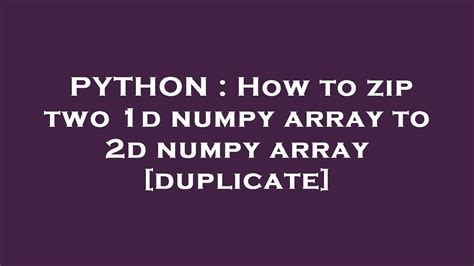 Image result for Numpy Zip