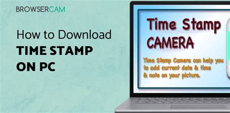 Time Stamp Camera for PC - How to Install on Windows PC, Mac