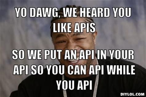 Image result for Bad API Meme