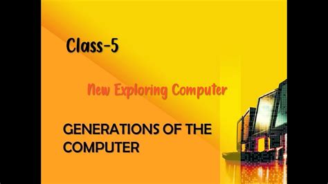 Image result for Generations of Computer Class 5