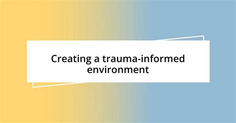 Image result for Trauma-Informed Physical Environment