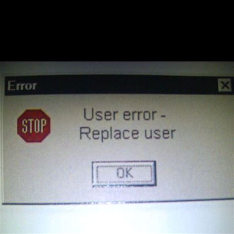 Image result for Computer User Error Meme