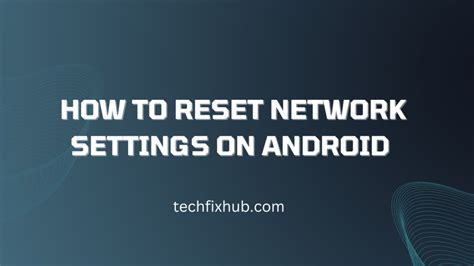 Image result for How to Rest My Android Network