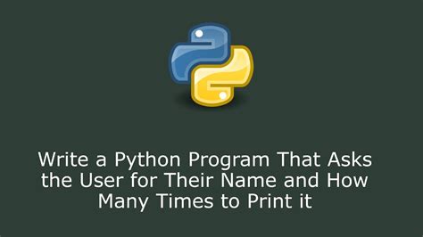 Image result for Python Program for Typing Name 100 Times