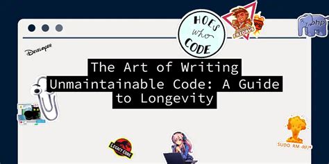 Image result for How to Write Unmaintainable Code