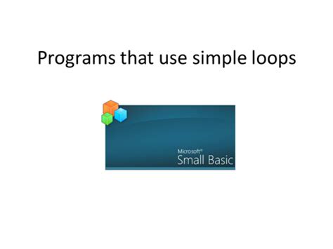 Image result for MS Small Basic Looping Statements