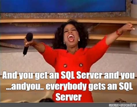 Image result for Just Use SQL Meme