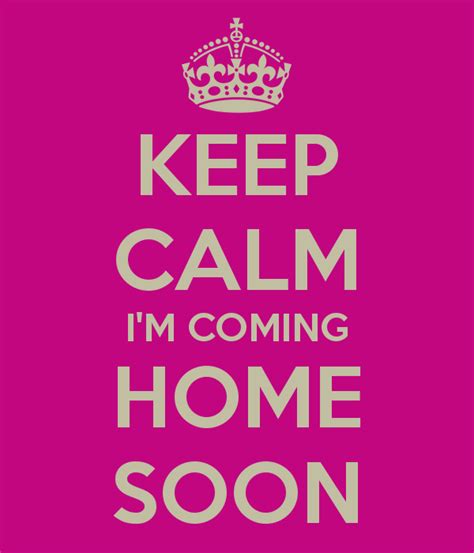 I'm Coming Home Quotes ਲਈ ਪ੍ਰਤੀਬਿੰਬ ਨਤੀਜਾ