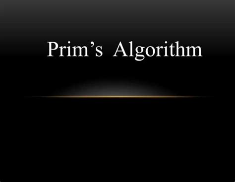 Image result for Design Analysis and Algorithm Prims ALGORITM