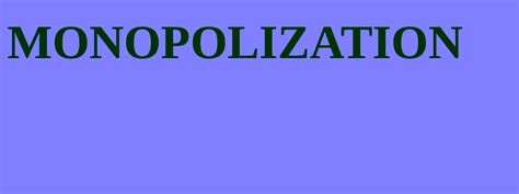 Image result for Monopolization