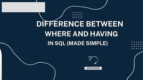 Afbeeldingsresultaten voor Where versus Having in SQL
