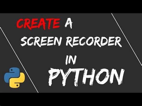 Image result for How to Create a Screen Recorder in Python