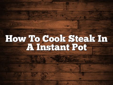 Image result for How to Cook Braising Steak in Instant Pot
