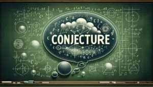 Image result for Conjecture Definition Math