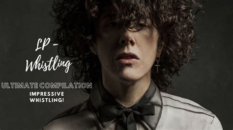 LP - Whistle Compilation (Very Impressive Whistler) - YouTube