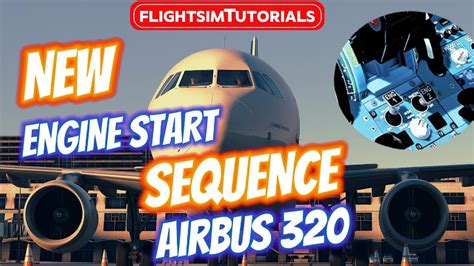 NEW A320 Engine start procedure. Why Airbus changed it and how to do it ...