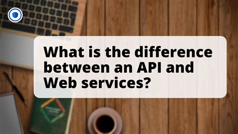 Image result for Difference Between API and Web Services