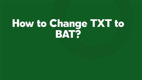 Image result for How to Change a Text Document to Bat