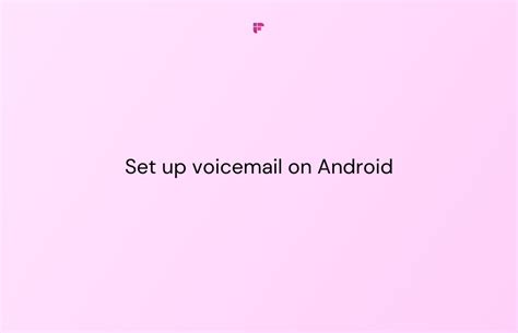 Android Voicemail Setup に対する画像結果