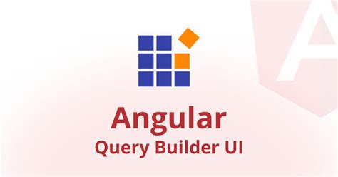 Image result for Angular Query Builder