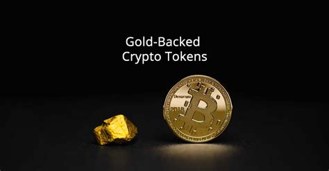 The Top 5 Gold Backed Cryptocurrency Tokens - Stable Gold Tokens