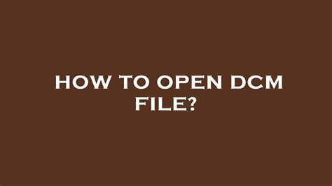 Image result for Open DCM File Windows 7
