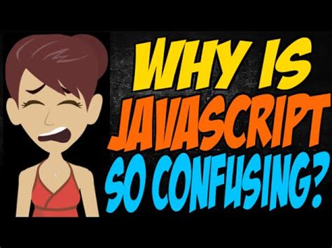تصویر کا نتیجہ برائے Why Is JavaScript Confusing