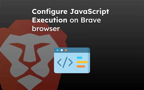 Image result for How to Enable JavaScript for Brave Browser