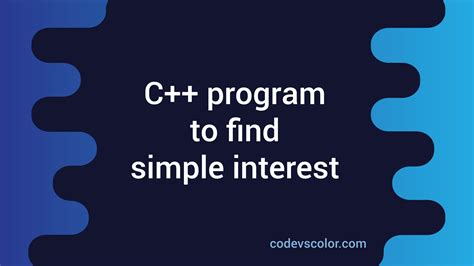 Image result for Write an Algorithm to Compute Simple Interest in C