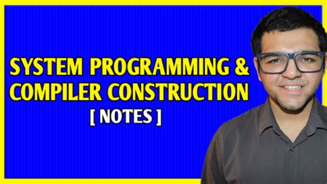 Sakhi Bandyopadhyay Compiler Notes in System Programming に対する画像結果