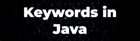 Image result for 48 Key Words in Java