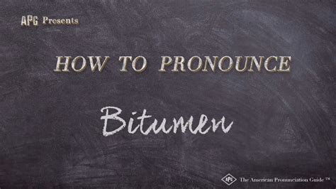 Bitumen Pronunciation English に対する画像結果