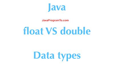 Afbeeldingsresultaten voor Difference Between Float and Double Java