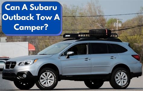 Image result for Subaru Outback Towing/Camper