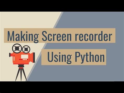Image result for How to Create a Screen Recorder in Python