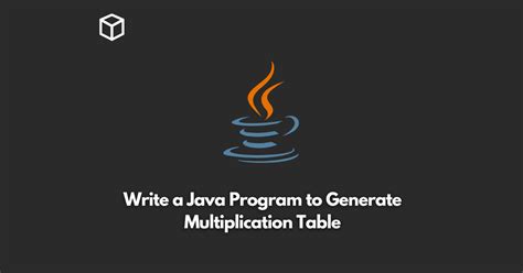 Image result for How to Make a Multiplication Table in Java