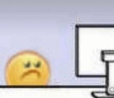 Image result for Sad Computer Guy Meme