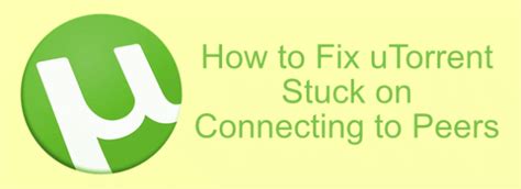 Image result for How to Fix Connecting Peers of Torrent