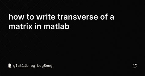 How to Write Transpose Matrix in MATLAB के लिए छवि परिणाम
