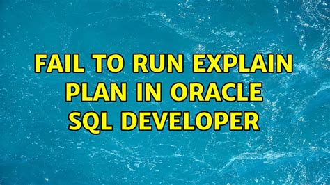 Image result for Explain Plan in Oracle SQL Developer
