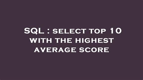 Image result for SQL Get Top 10 Maximum Rows