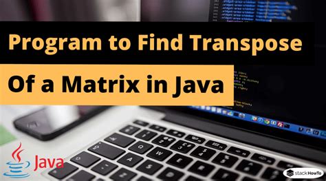 Afbeeldingsresultaten voor Matrix Transpose in Java