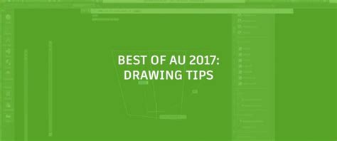 AU 2017 Videos: AutoCAD Drawing Tips | AutoCAD Blog | Autodesk