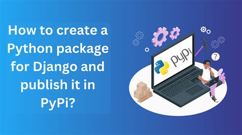 Creating Python Package ಗಾಗಿ ಇಮೇಜ್ ಫಲಿತಾಂಶ