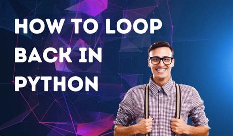 How to Loop Back to the Start On Python に対する画像結果