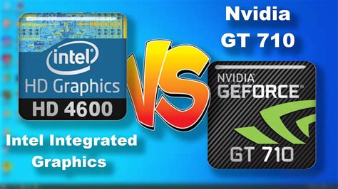 Intel HD Graphics 4600 vs Nvidia Geforce 710 - Which is better ...