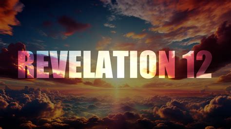 KJV Revelation 12 Explained に対する画像結果