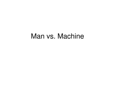 Image result for Man Vs. Machine Chart