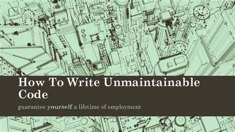 Image result for How to Write Unmaintainable Code