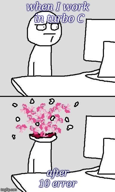 Computer Exploding Not Working Meme に対する画像結果